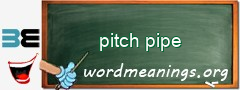 WordMeaning blackboard for pitch pipe
